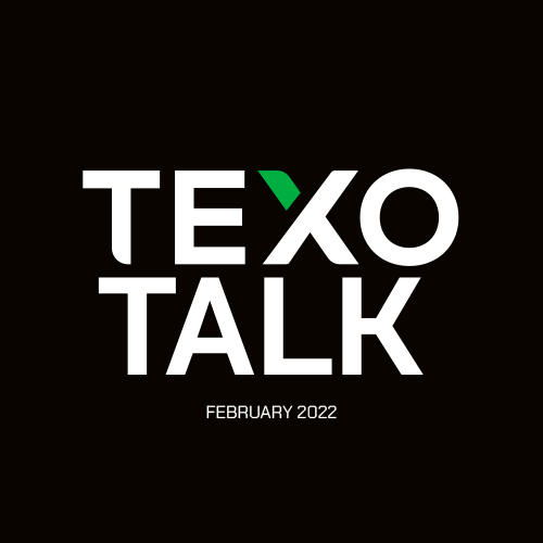 TEXOTALK FEBRUARY 2022